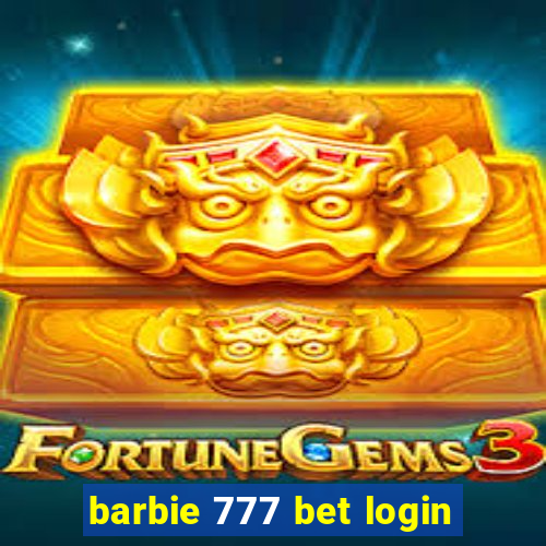 barbie 777 bet login