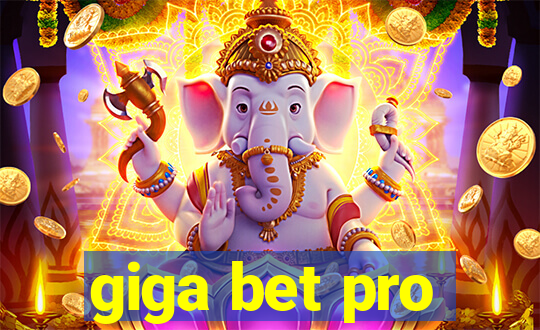 giga bet pro