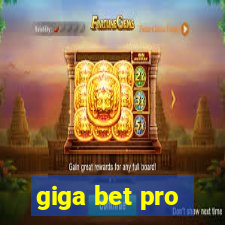 giga bet pro