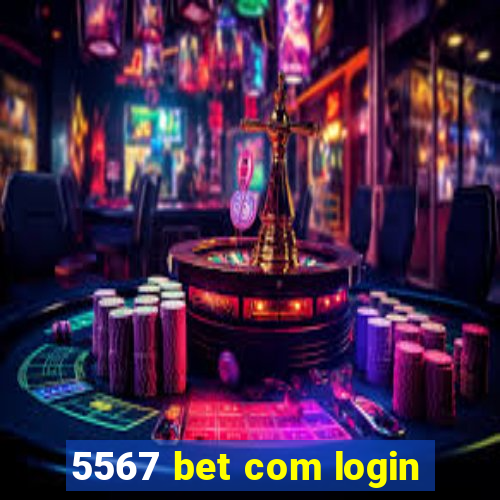 5567 bet com login