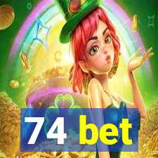 74 bet