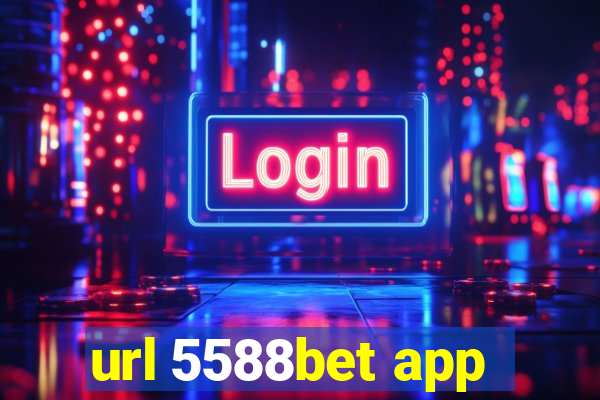 url 5588bet app