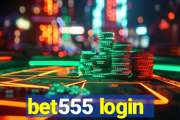 bet555 login