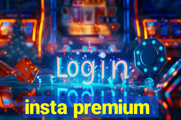 insta premium