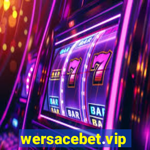 wersacebet.vip