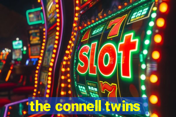 the connell twins