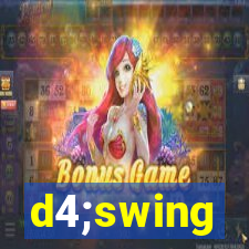 d4;swing