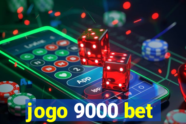 jogo 9000 bet