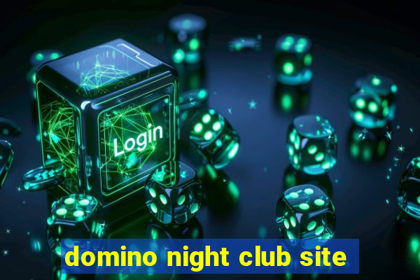 domino night club site