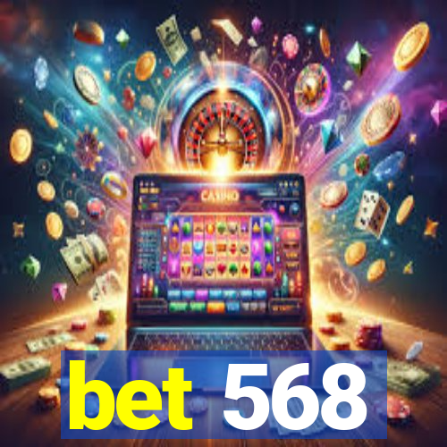 bet 568