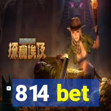 814 bet