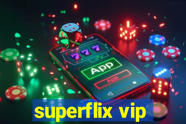 superflix vip