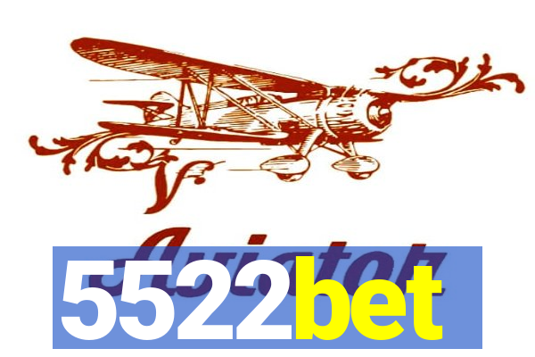 5522bet