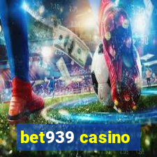 bet939 casino