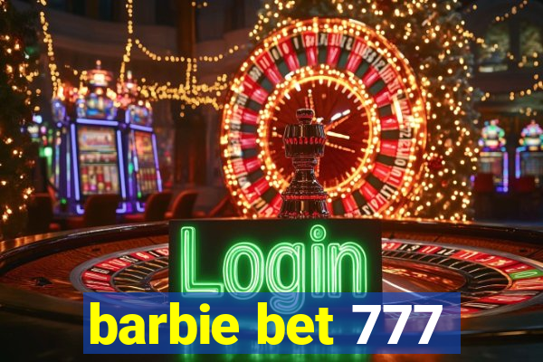 barbie bet 777