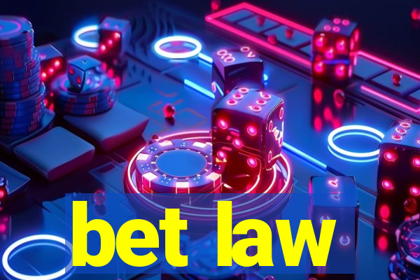 bet law