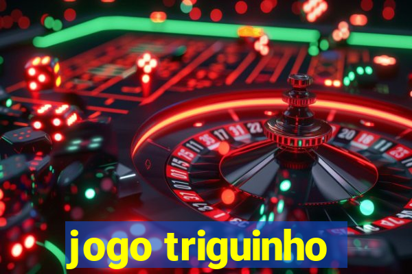 jogo triguinho