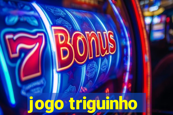 jogo triguinho