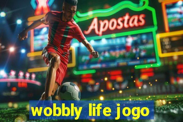 wobbly life jogo