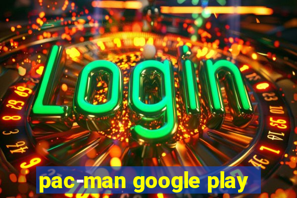 pac-man google play