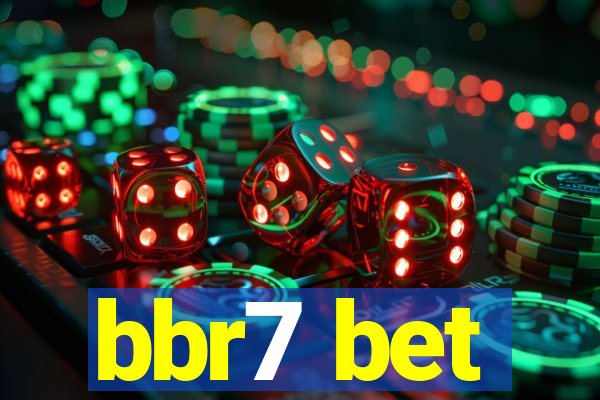 bbr7 bet