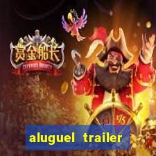 aluguel trailer porto alegre