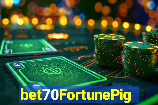 bet70FortunePig