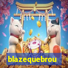 blazequebrou