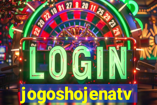 jogoshojenatv