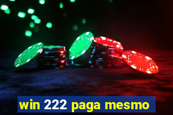 win 222 paga mesmo