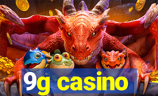 9g casino