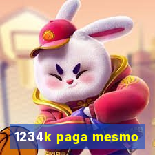 1234k paga mesmo