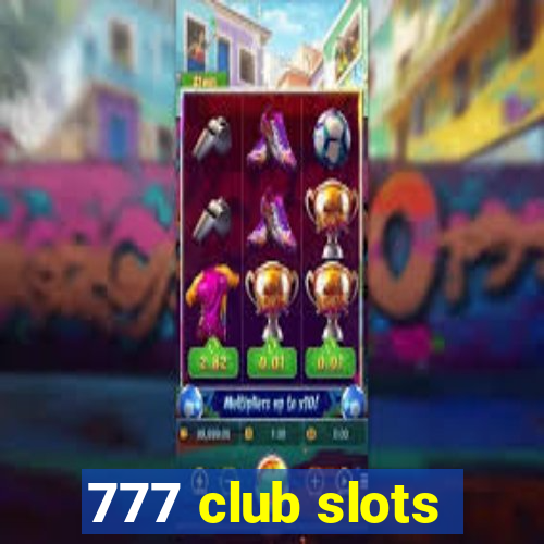 777 club slots