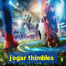 jogar thimbles