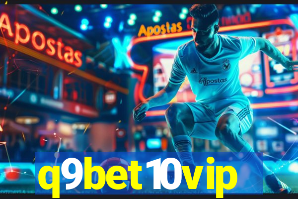 q9bet10vip