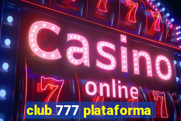 club 777 plataforma