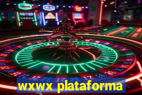 wxwx plataforma