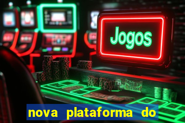 nova plataforma do jogo do tigre