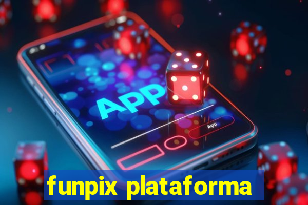 funpix plataforma