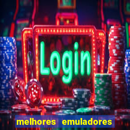 melhores emuladores para pc fraco