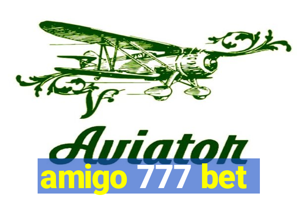 amigo 777 bet