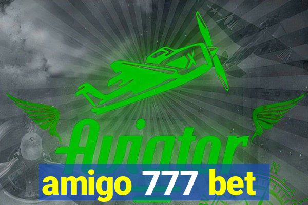 amigo 777 bet