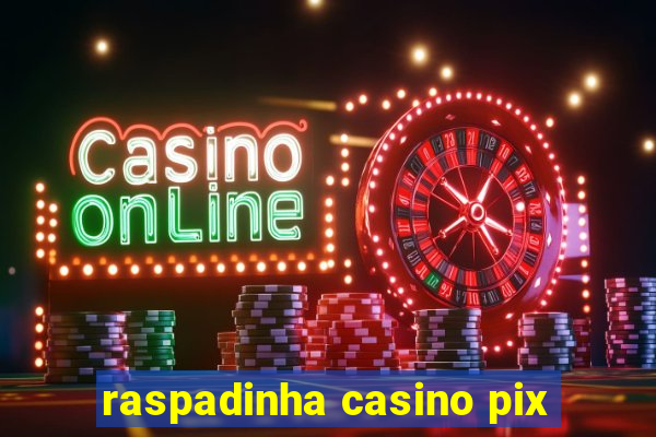 raspadinha casino pix