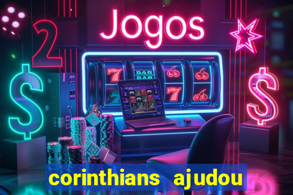 corinthians ajudou o sao paulo