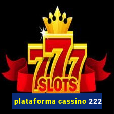 plataforma cassino 222