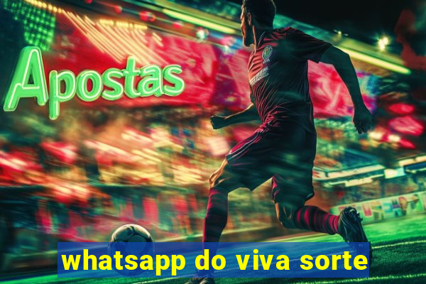 whatsapp do viva sorte