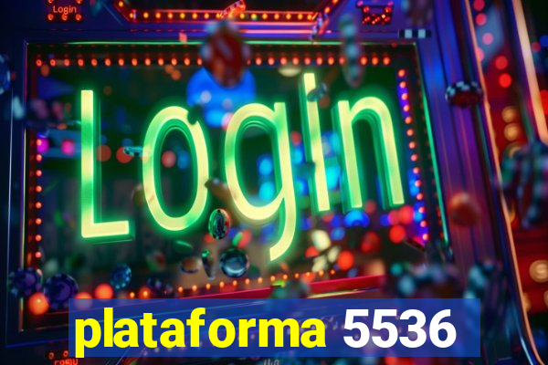 plataforma 5536