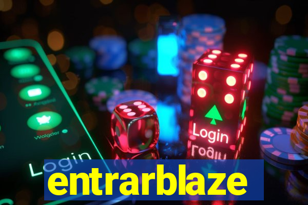 entrarblaze