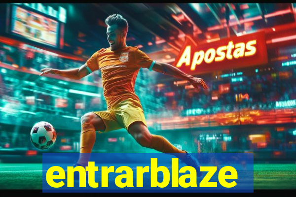 entrarblaze