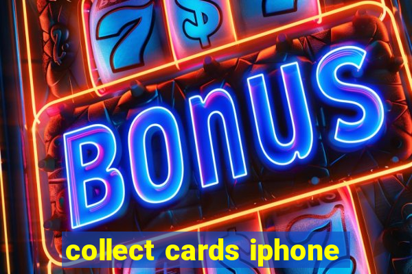 collect cards iphone